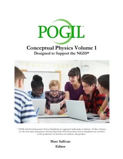 POGIL® Activities For Conceptual Physics Volume 1—Designed To Support The NGSS
